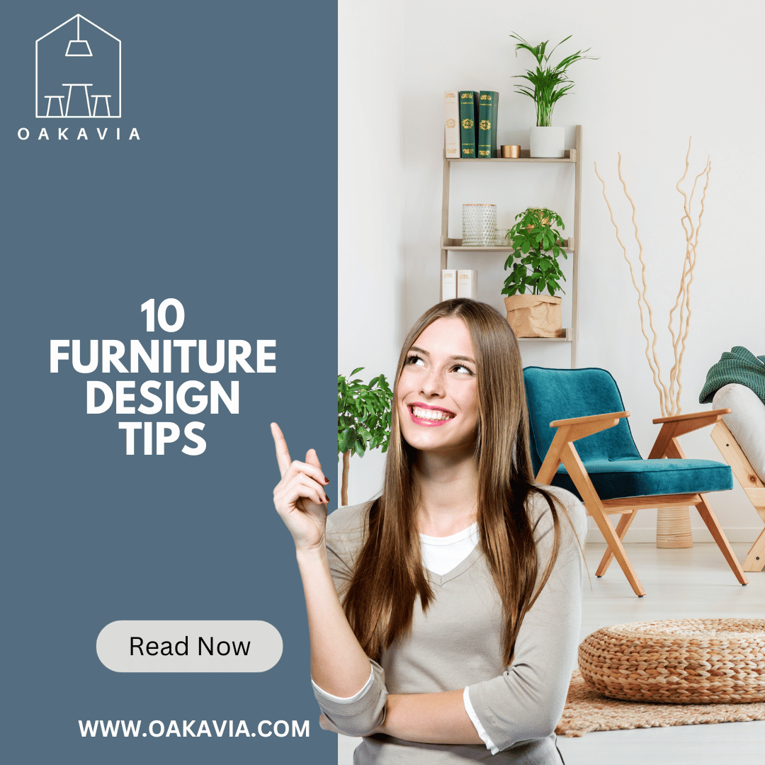 Oakavia | 10 Furniture Design Tips