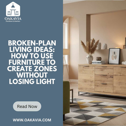Broken-Plan Living Ideas: How to Use Furniture to Create Zones Without Losing Light