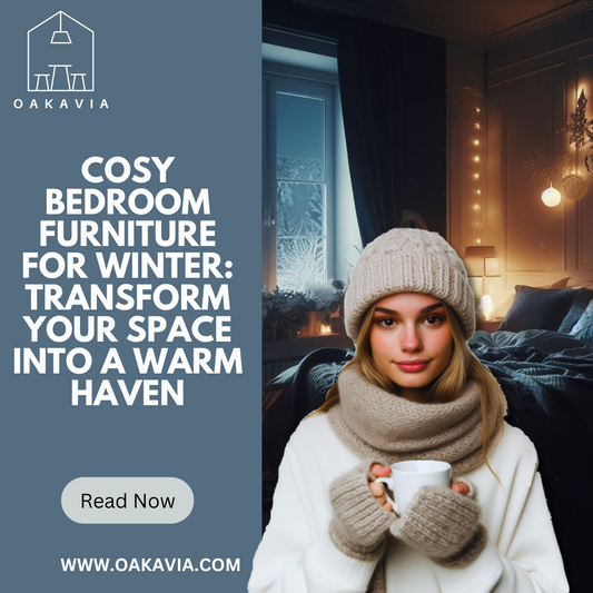 Cosy Bedroom Furniture for Winter: Transform Your Space into a Warm Haven - Oakavia