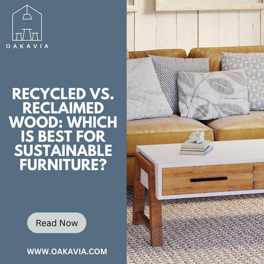 Recycled vs. Reclaimed Wood Which is Best for Sustainable Furniture