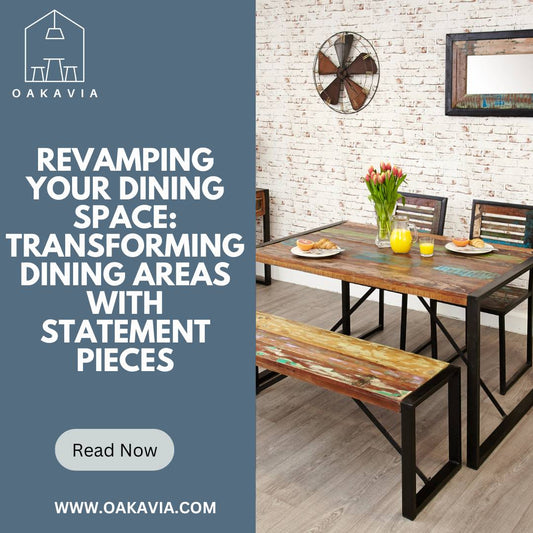 Revamping Your Dining Space Transforming Dining Areas with Statement Pieces