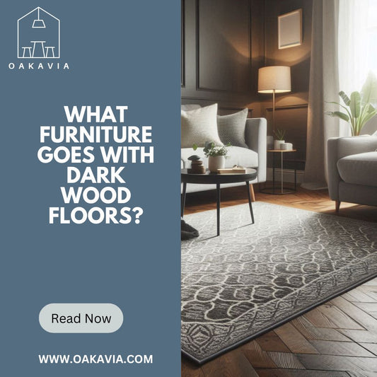 What Furniture Goes With Dark Wood Floors? A Comprehensive Guide