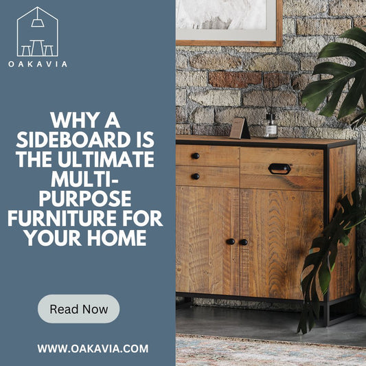 Why a Sideboard Is the Ultimate Multi-Purpose Furniture for Your Home